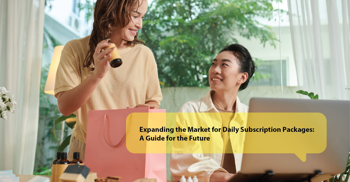 Expanding the Market for Daily Subscription Packages: A Guide for the Future